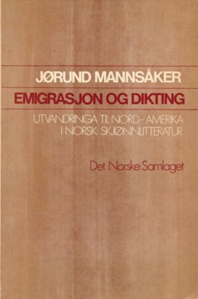 Emigrasjon og dikting. Utvandringa til…