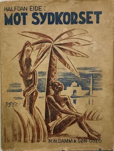 Mot Sydkorset. Reiseskildring fra Det fjerne…