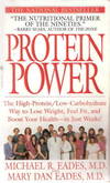 Protein Power: The High-Protein/Low-Carbohydrate Way to Lose Weight, Feel Fit, and Boost Yourhealth--In Just Weeks!