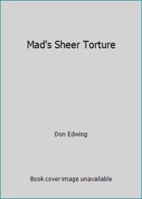 Mad's Sheer Torture