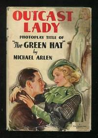 The Green Hat (photoplay title: OUTCAST LADY) [Photoplay Edition]