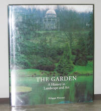 The Garden: A History in Landscape and Art by Pizzoni, Filippo - 1999