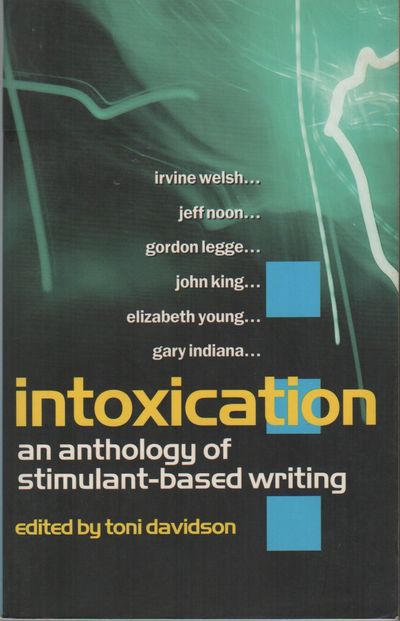 INTOXICATION: An Anthology of Stimulant-Based Writing