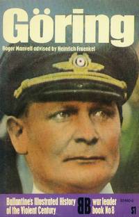 image of Goring (Ballantine's Illustrated History of the Violent Century - War Leader Book No. 8)