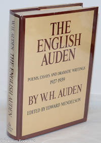 image of The English Auden: poems, essays and dramatic writings 1927-1939
