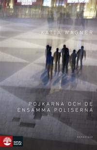 Pojkarna och de ensamma poliserna.