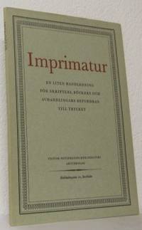 Imprimatur. En liten handledning för skrifters,…