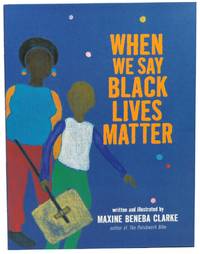 When We Say Black Lives Matter