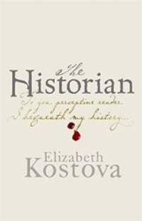 The Historian by Elizabeth Kostova - 2005-05-05