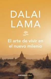 El arte de vivir en el nuevo milenio by DALAI LAMA - 2012-02-24