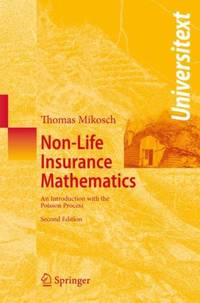 Non-Life Insurance Mathematics : An Introduction with the Poisson Process