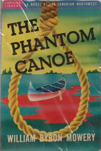 The Phantom Canoe by Mowery, William Byron - 0