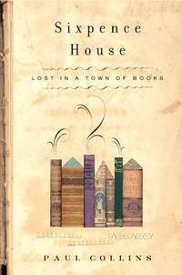 image of Sixpence House : Lost in a Town of Books