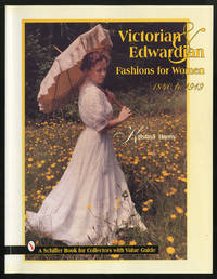 Victorian & Edwardian Fashions For Women 1840 to 1919