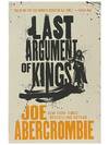 Last Argument of Kings (The First Law Trilogy, Book 3)