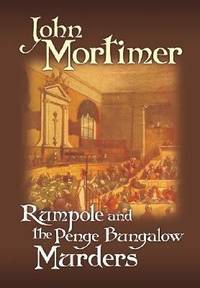 Rumpole and the Penge Bungalow Murders