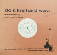 image of Do it the Hard Way: Rube Goldberg and Modern Times