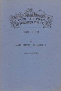 Over the River and through the Years; Book Four, Mills and Mines by Blaisdell, Katharine - 1982