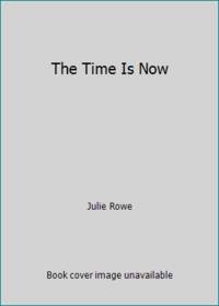The Time Is Now