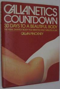 Callanetics Countdown:Thirty Days to a Beautiful Body