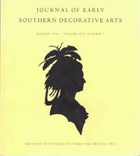 Journal of Early Southern Decorative Arts, Summer 1995, Volume XXI, Number 1
