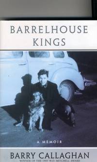 Barrelhouse Kings : A Memoir by Barry Callaghan - 1998