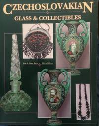 Czechoslovakian Glass &amp; Collectibles by Dale and Diane Barta and Helen M. Rose - 1992