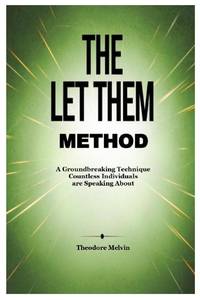 The Let Them Method: A Groundbreaking Technique Countless Individuals are Speaking About