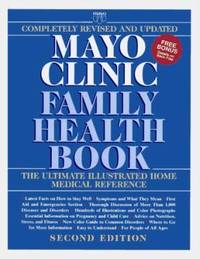 Mayo Clinic Family Health Book : The Ultimate Home Medical Reference