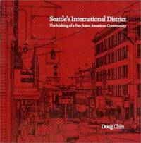 Seattle's International District : The Making of a Pan-Asian American Community