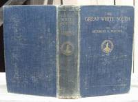 cover of The Great White South: Being An Account Of Experiences With Captain Scott's South Pole Expedition And Of The Nature Life Of The Antarctic