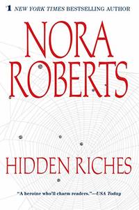 Hidden Riches by Roberts, Nora - 2004-07-06