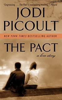 The Pact: A Love Story [Mass Market Paperback] Picoult, Jodi by Picoult, Jodi - 2006-08-29