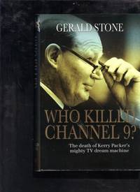 Who Killed Channel 9? : The Death of Kerry Packer's Mighty TV Dream Machine