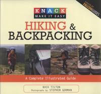 Knack Hiking & Backpacking: A Complete Illustrated Guide (Knack: Make It easy)