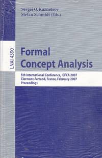 Formal Concept Analysis  5th International Conference, ICFCA 2007,  Clermont-Ferrand, France,...