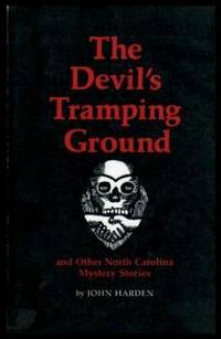 THE DEVIL'S TRAMPING GROUND - and Other North Carolina Mystery Stories by John Harden - Paperback - Later Printing - 1984 - from W. Fraser Sandercombe (SKU: 210033)