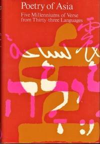 Poetry of Asia: Five Millenniums of Verse From Thirty Three Languages