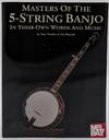 Masters of the 5-String Banjo in Their Own Words and Music