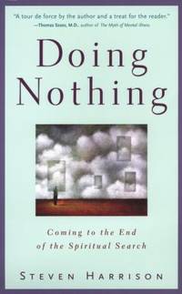 Doing Nothing : Coming to the End of the Spiritual Search