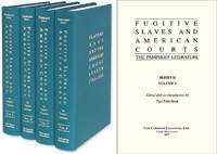 Fugitive Slaves and American Courts: The Pamphlet Literature. 4 Vols by Editor Paul - Hardcover - 2013 - from The Lawbook Exchange Ltd (SKU: 45020)