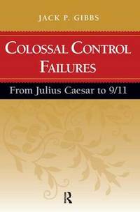 Colossal Control Failures: From Julius Caesar to 9/11