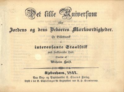 eller Jordens og dens Beboeres Mærkværdigheder. Et Billedværk i interessante Staalstik med forklarende Text. Oversat af Wilhelm Holst. (photo 2)