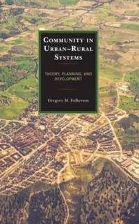 Community in Urban-Rural Systems : Theory, Planning, and Development