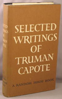 Selected Writings. by Truman Capote - Hardcover - Signed - 1963 - from Bucks County Bookshop IOBA (SKU: 32422)
