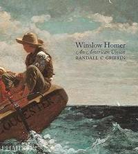 Winslow Homer: An American Vision by Randall C Griffin - 2017-06-09