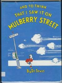 And to Think That I Saw It on Mulberry Street by Seuss, Dr. [Theodore Seuss Geisel] - 1988