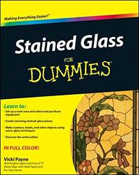 Stained Glass For Dummies (For Dummies Series)