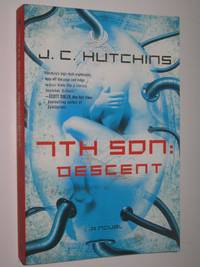 7th Son: Descent by J. C. Hutchins - Paperback - First Edition - 2009 - from Manyhills Books (SKU: 17100136)