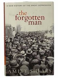 The Forgotten Man: A New History of the Great Depression